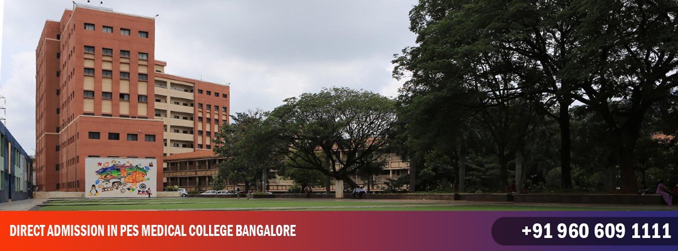 Direct Admission In PES Medical College Bangalore