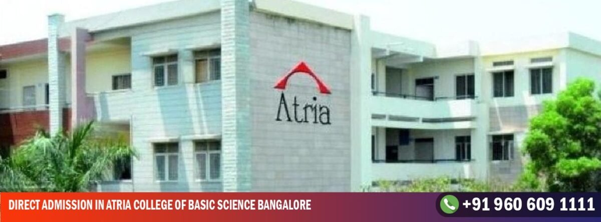 Direct Admission in Atria College of Basic Science Bangalore