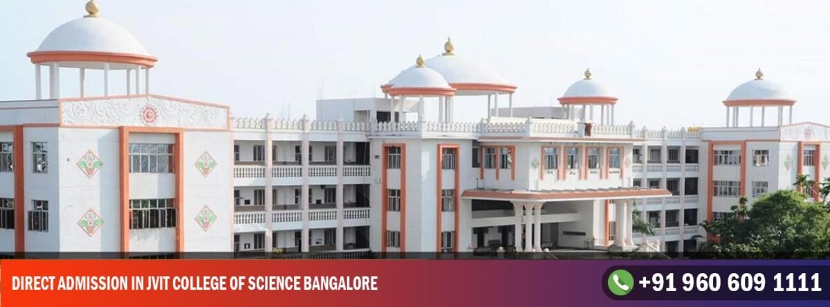 Direct Admission in JVIT College of Science Bangalore
