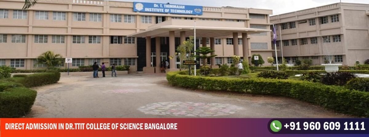 Direct admission in DR.TTIT College of Science Bangalore