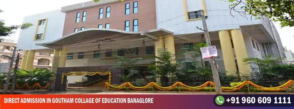 Direct Admission In Goutham Collage Of Education Banaglore