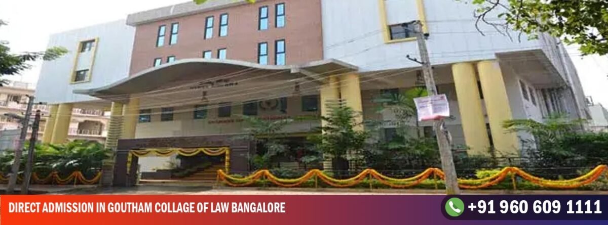 Direct Admission In Goutham Collage Of Law Bangalore