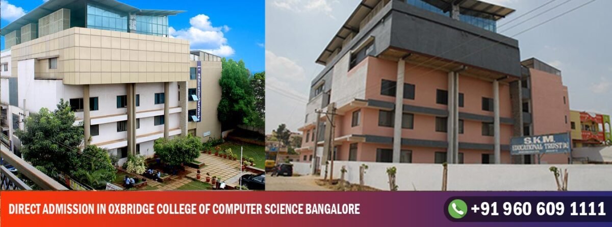 Direct Admission In OXBRIDGE College of Computer Science Bangalore