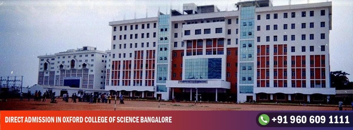 Direct Admission In oxford College of Science Bangalore