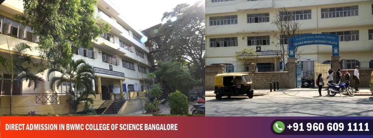 Direct Admission in BWMC college of Science Bangalore