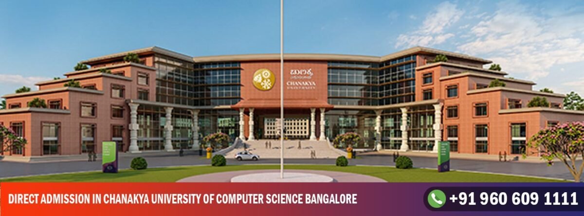Direct Admission in Chanakya University of Computer Science Bangalore