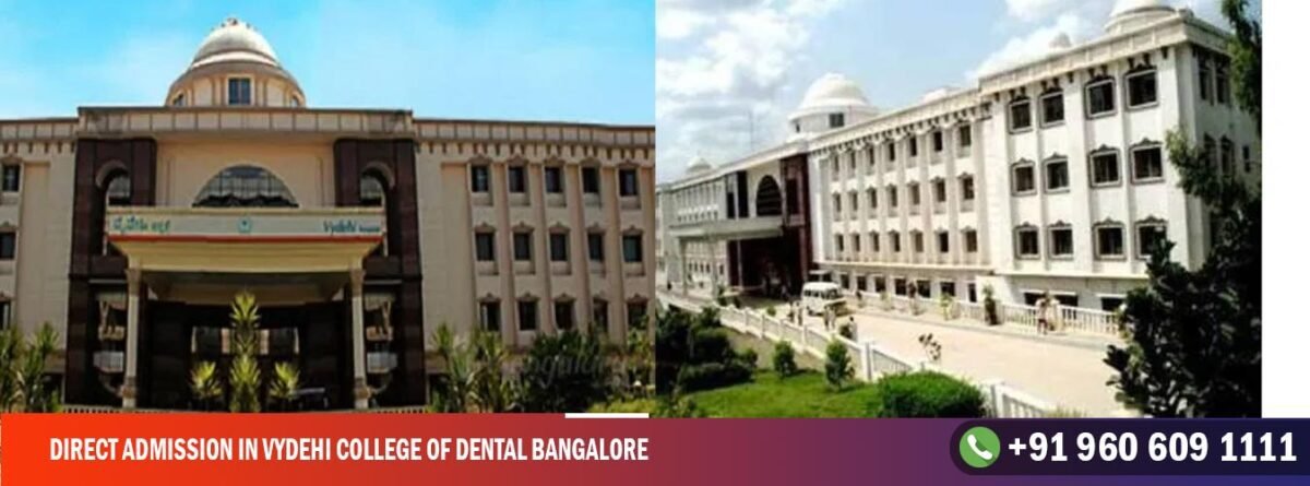 Direct Admission in Vydehi College of Dental Bangalore